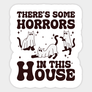 There's Some Horrors In This House CAT Sticker